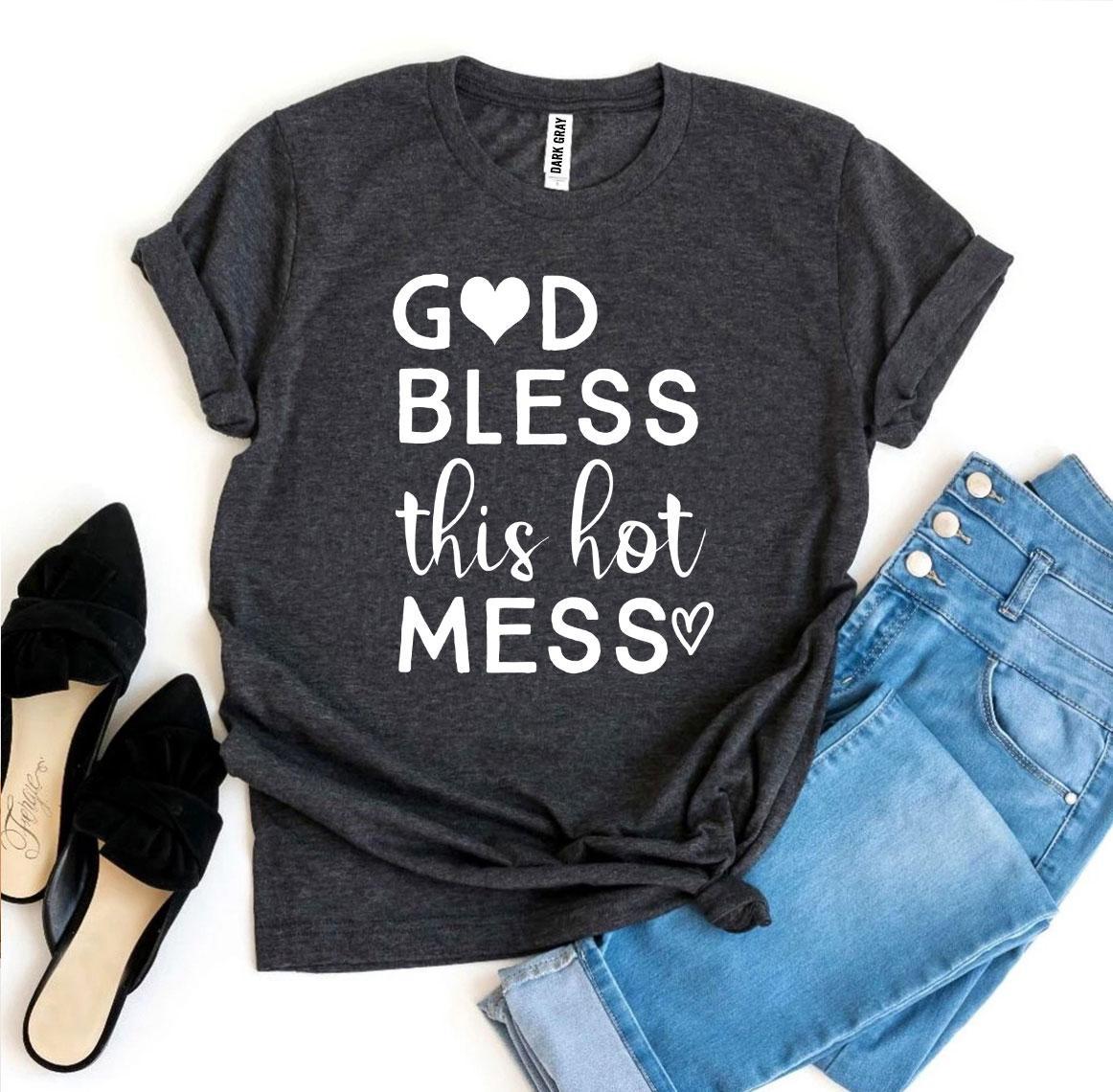 تي شيرت مكتوب عليه God Bless This Hot Mess